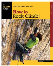 HOW TO ROCK CLIMB 6TH - JOHN LONG