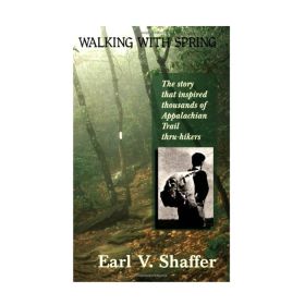 WALKING WITH SPRING - EARL SHAFFER