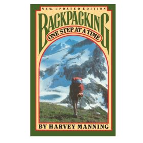 BACKPACKING ONE STEP AT A TIME - HARVEY MANNING