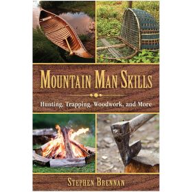 MOUNTAIN MAN SKILLS - STEPHEN BRENNAN