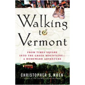 WALKING TO VERMONT - CHRISTOPHER WREN