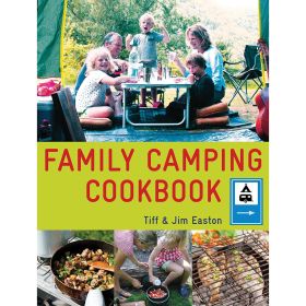 THE FAMILY CAMPING COOKBOOK - TIFF & JIM EASTON