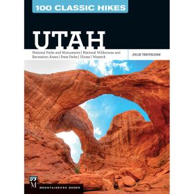 100 CLASSIC HIKES UTAH - JULIE TREVELYAN