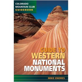 GUIDE TO WEST NATL MONUMENTS - MIKE ENDRES