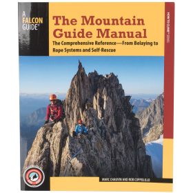 THE MOUNTAIN GUIDE MANUAL - MARC CHAUVIN, ROB COPPOLILLO