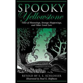 SPOOKY YELLOWSTONE - S. SCHLOSSER