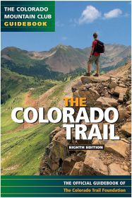 THE COLORADO TRAIL 10TH ED - COLORADO TRAIL FOUNDATION