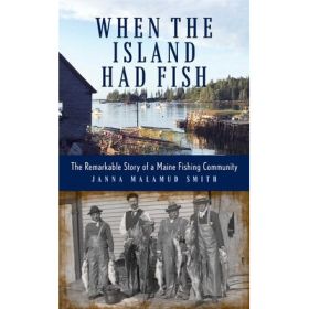 WHEN THE ISLAND HAD FISH - JANNA MALAMUD SMITH