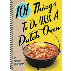 101 THINGS TO DO W/ DUTCH OVEN - ELIZA CROSS