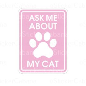 ASK ME ABOUT MY CAT SM STCK