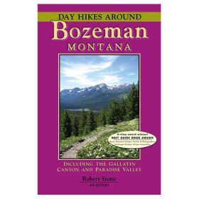 DAY HIKES AROUND BOZEMAN 4TH - ROBERT STONE