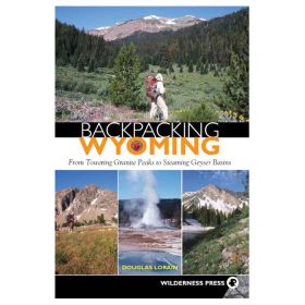 BACKPACKING WYOMING - DOUGLAS LORAIN