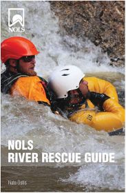 NOLS RIVER RESCUE GUIDE - NATE OSTIS