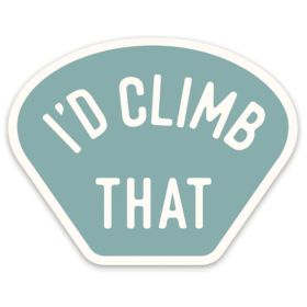 I'D CLIMB THAT