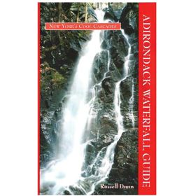 ADIRONDACK WATERFALL GUIDE - C. RUSSEL DUNN