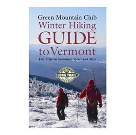 WINTER HIKING GD TO VERMONT - GREEN MOUNTAIN CLUB