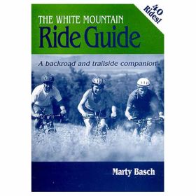 THE WHITE MOUNTAIN RIDE GUIDE - MARTY BASCH