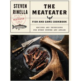 THE MEATEATER FISH/GAME COOKBK - STEVEN RINELLA