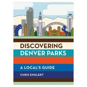 DISCOVERING DENVER PARKS