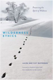 WILDERNESS ETHICS, 2ND ED - GUY & LAURA WATERMAN