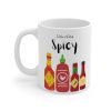 I like it Extra Spicy Hot Sauce Mug - 11oz