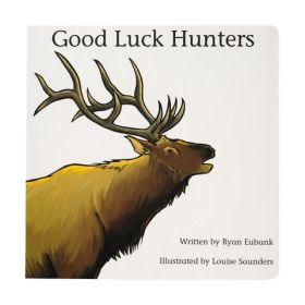 GOOD LUCK HUNTERS