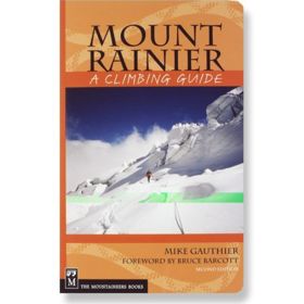 MT RAINIER:A CLIMBING GUIDE 3E - MIKE GAUTHIER