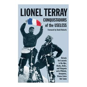 CONQUISTADORS OF THE USELESS - LIONEL TERRAY