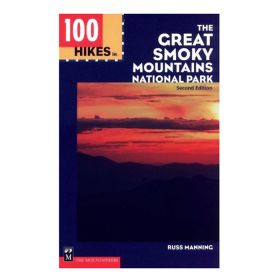 100 HIKES IN GREAT SMOKEY MTNS - RUSS MANNING