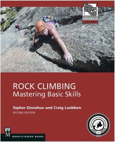 ROCK CLIMBING 2ND EDITION - TOPHER DONAHUE & CRAIG LUEBBEN
