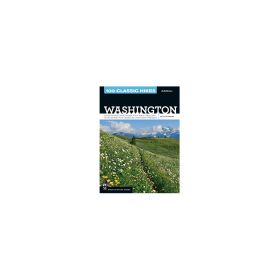 100 CLASSIC HIKES IN WASHINGTO - IRA SPRING, HARVEY MANNING