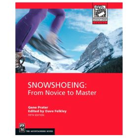 SNOWSHOEING 5TH ED - PRATER & FELKLEY
