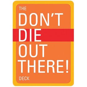DON'T DIE OUT THERE DECK - VAN & DILLMAN