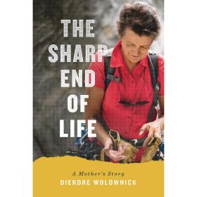 THE SHARP END OF LIFE - DIERDRE WOLOWNICK