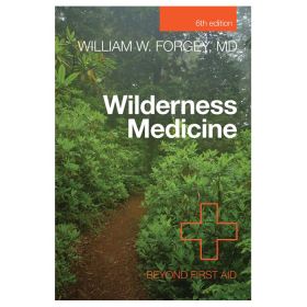 WILDERNESS MEDICINE BEYOND 7TH - WILLIAM FORGEY