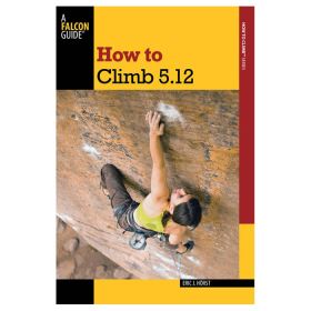 HOW TO CLIMB 5.12 3RD - ERIC HORST