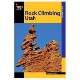 ROCK CLIMBING UTAH 2ND - STEWART GREEN