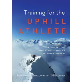 TRAINING FOR UPHILL ATHLETE - STEVE HOUSE