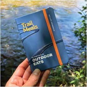 TRAIL MEALS- RIVERBEND EDITION - OUTDOOR EATS