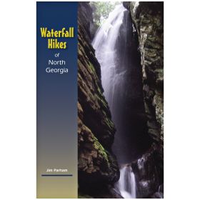WATERFALL HIKES OF NORTH GA - JIM PARHAM