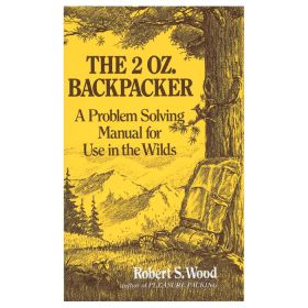 THE 2 OZ BACKPACKER - ROBERT WOOD