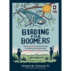 BIRDING FOR BOOMERS - SNEED B. COLLARD III