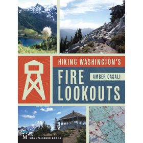 HIKING WASHINGTON FIRE LOOKOUT - AMBER CASALI