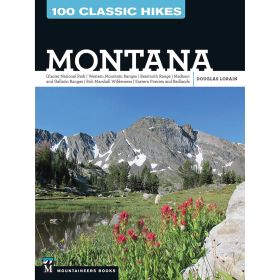 100 CLASSIC HIKES MONTANA - DOUGLAS LORAIN